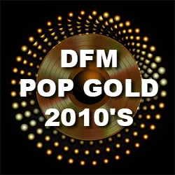 DFM Pop Gold 2010s