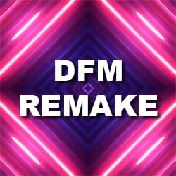 DFM Remake